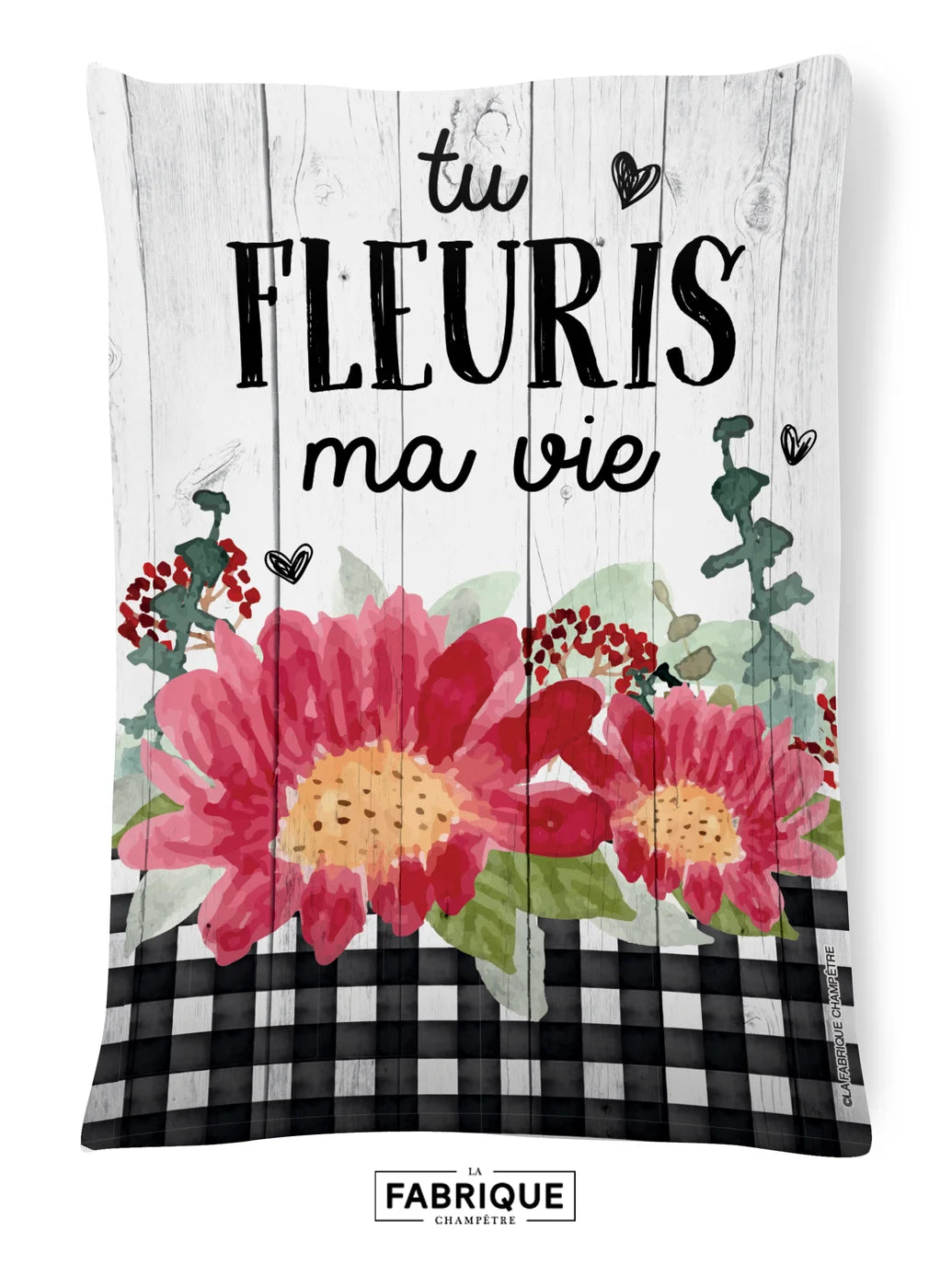Coussin "Tu fleuris ma vie" (produit québécois)